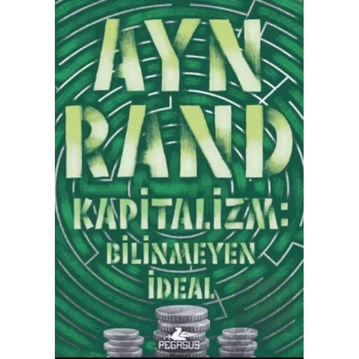 Kapitalizm: Bilinmeyen İdeal