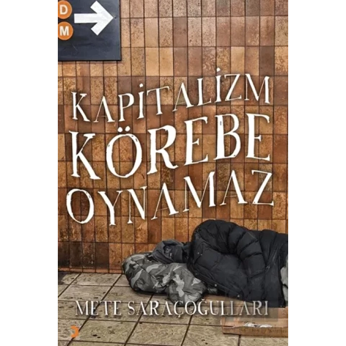 Kapitalizm Körebe Oynamaz