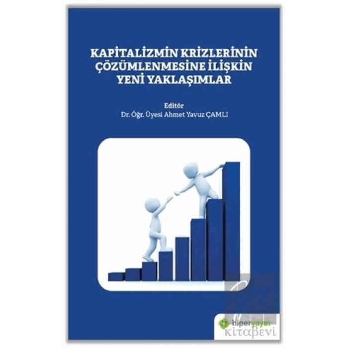 Kapitalizmin Krizlerinin Çözümlenmesine İlişkin Yeni Yaklaşımlar