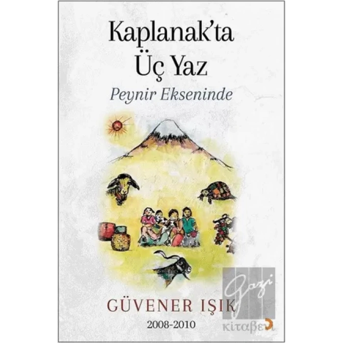 Kaplanak’ta Üç Yaz