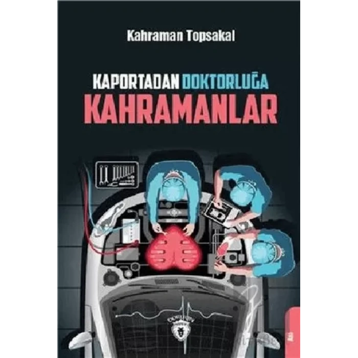 Kaportadan Doktorluğa Kahramanlar