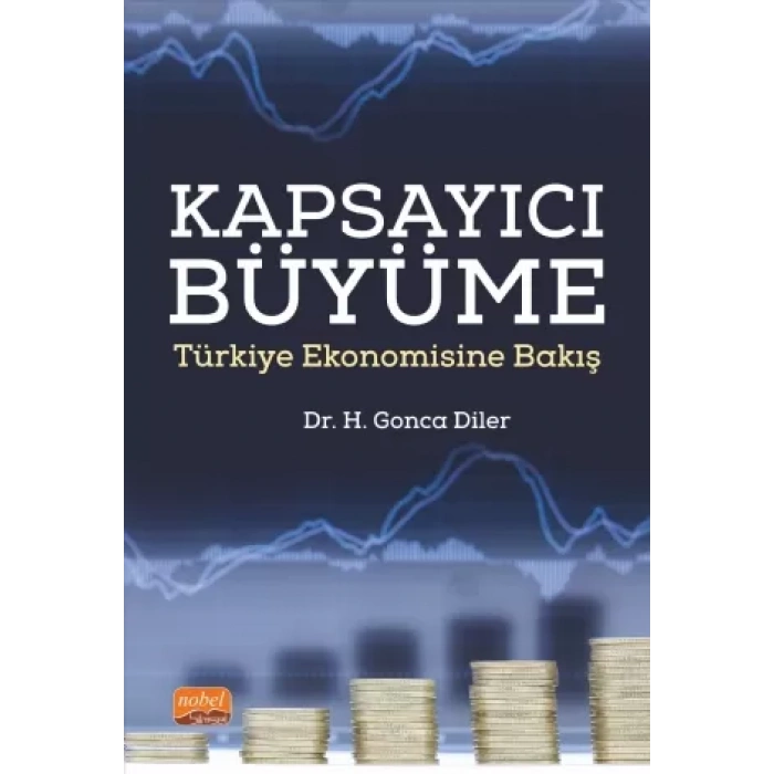 KAPSAYICI BÜYÜME - Türkiye Ekonomisine Bakış