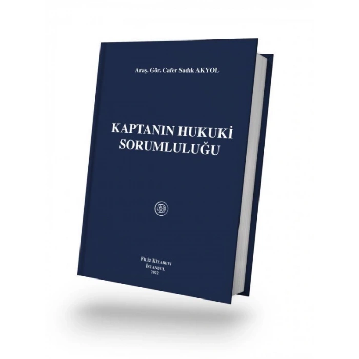 Kaptanın Hukuki Sorumluluğu - Cafer Sadık Akyol