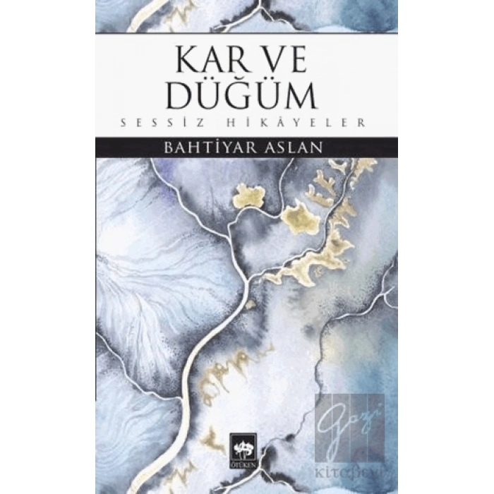 Kar ve Düğüm Sessiz Hikayeler