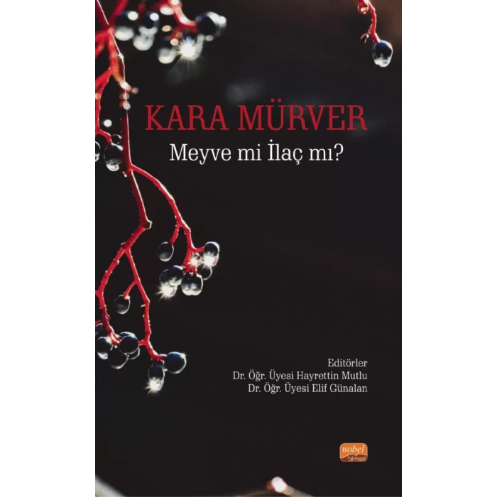 Kara Mürver: Meyve mi İlaç mı?