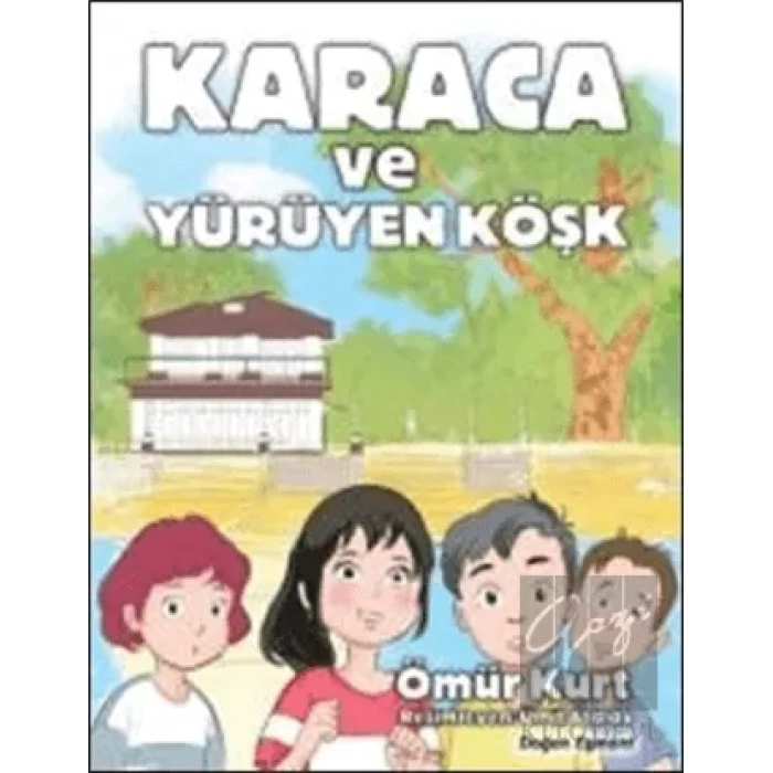 Karaca ve Yürüyen Köşk