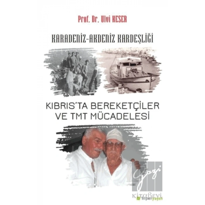 Karadeniz-Akdeniz Kardeşliği Kıbrıs’ta Bereketçiler ve TMT Mücadelesi