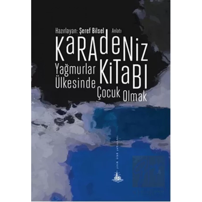 Karadeniz Kitabı: Yağmurlar Ülkesinde Çocuk Olmak