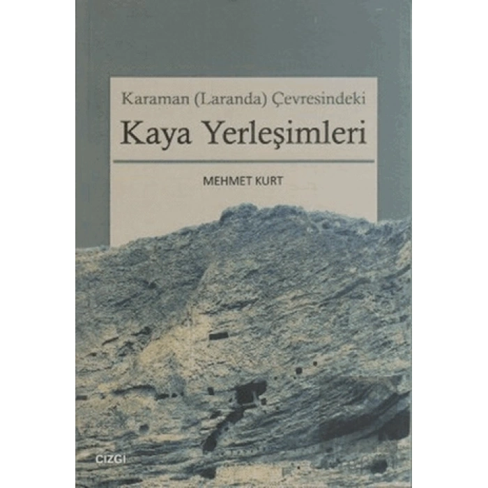 Karaman (Laranda) Çevresindeki Kaya Yerleşimleri
