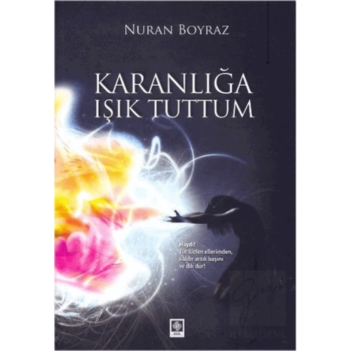 Karanlığa Işık Tuttum