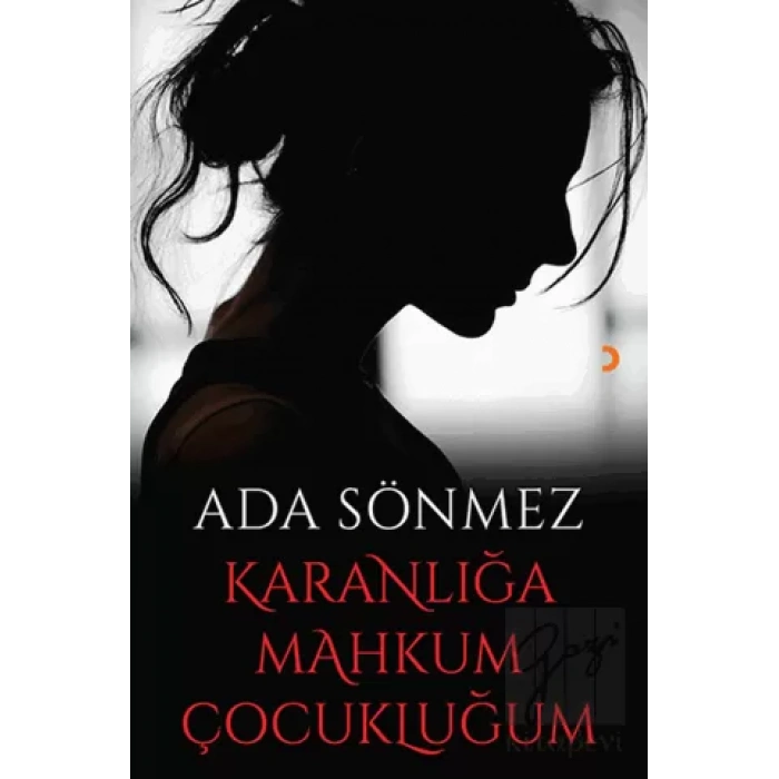 Karanlığa Mahkum Çocukluğum