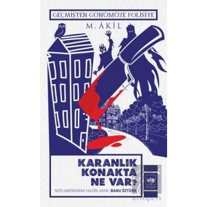 Karanlık Konakta Ne Var?