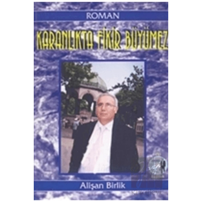 Karanlıkta Fikir Büyümez