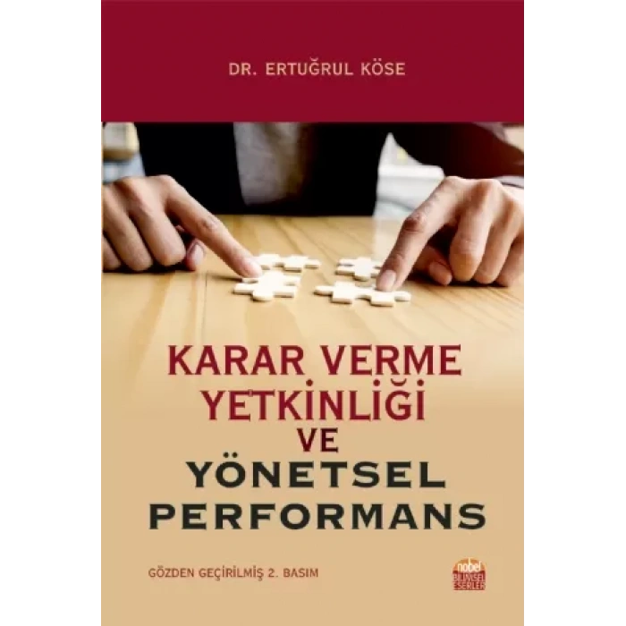 Karar Verme Yetkinliği ve Yönetsel Performans