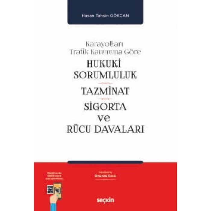 Karayolları Trafik Kanununa GöreHukukî Sorumluluk, Tazminat, Sigorta ve Rücu Davaları
