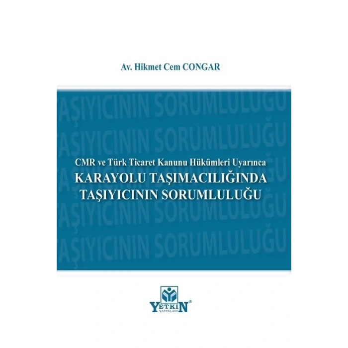 Karayolu Taşımacılığında Taşıyıcının Sorumluluğu