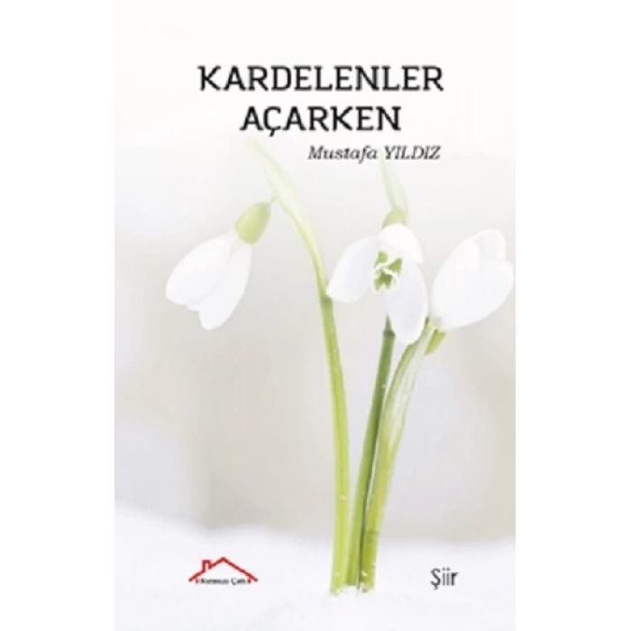 Kardelenler Açarken