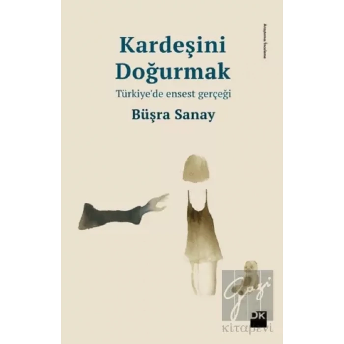 Kardeşini Doğurmak Türkiyede Ensest Gerçeği