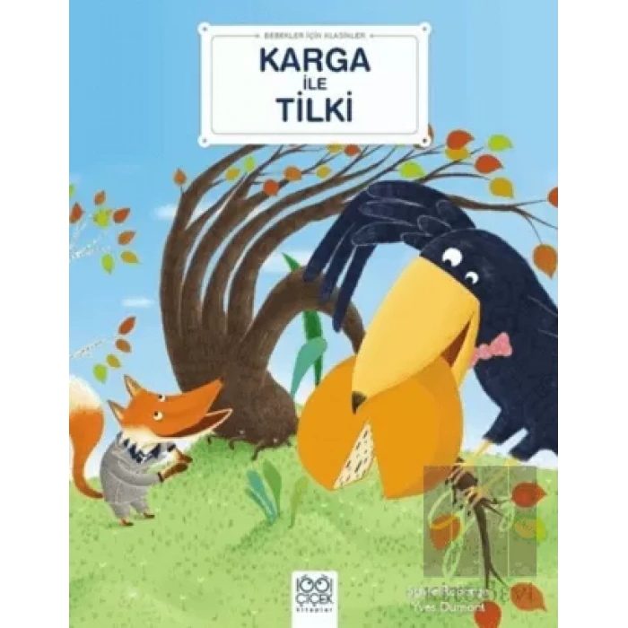 Bebekler İçin Klasikler – Karga ile Tilki