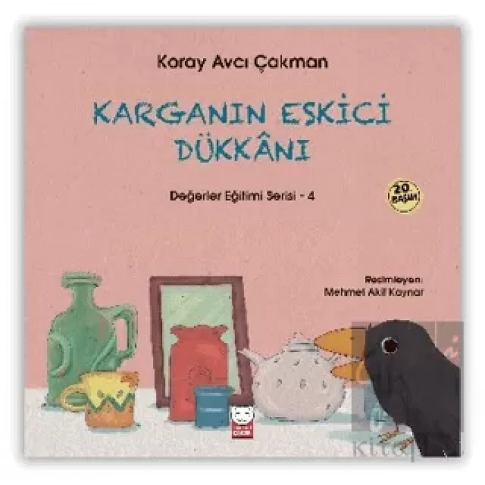 Karganın Eskici Dükkanı - Değerler Eğitimi Serisi - 4
