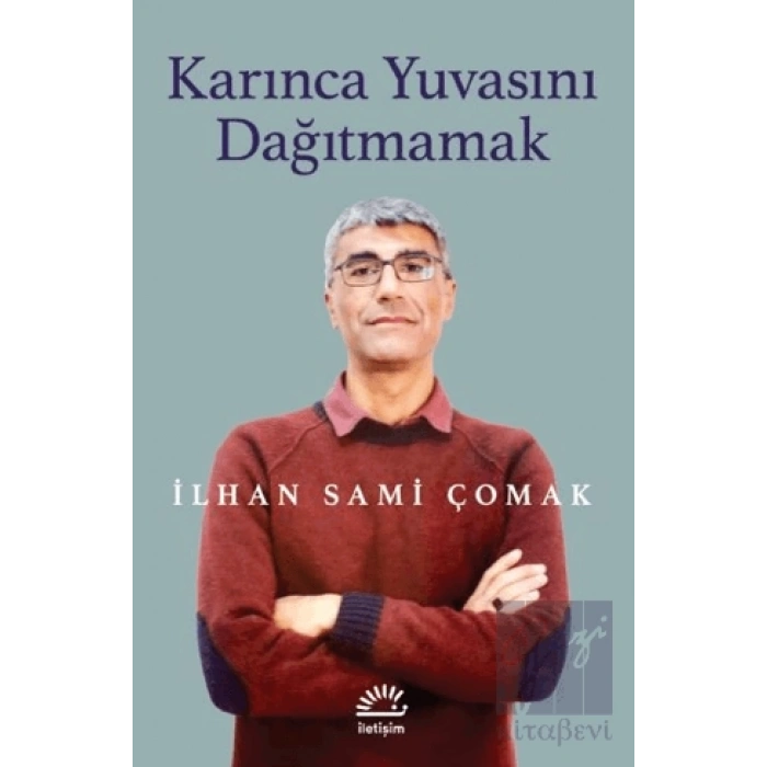 Karınca Yuvasını Dağıtmamak