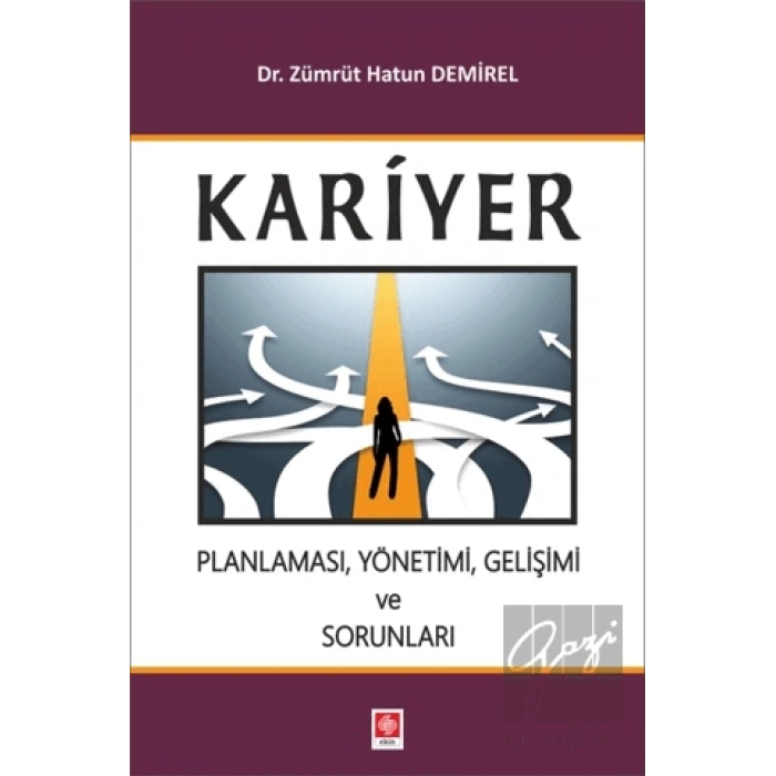 Kariyer Planlaması, Yönetimi, Gelişimi ve Sorunları