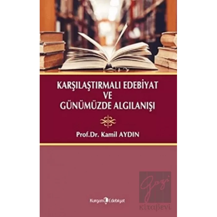 Karşılaştırmalı Edebiyat ve Günümüzde Algılanışı