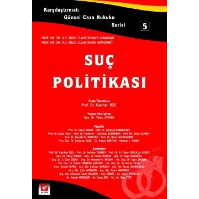 Karşılaştırmalı Güncel Ceza Hukuku Serisi 5Suç Politikası