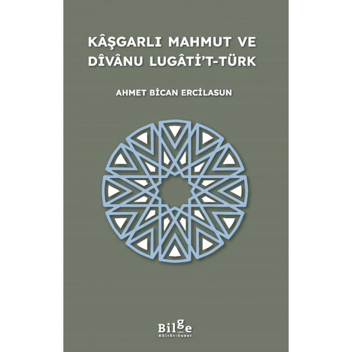 Kaşgarlı Mahmut ve Divanu Lugati’t-Türk