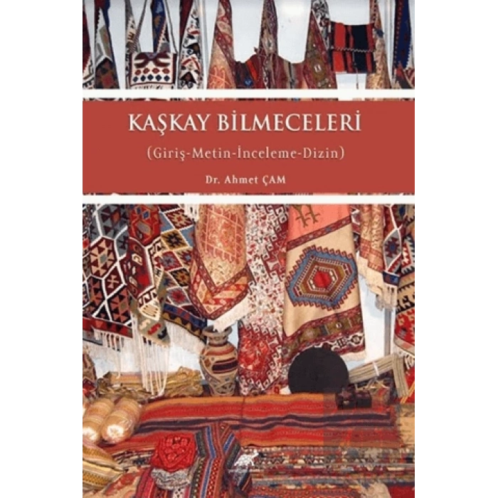 Kaşkay Bilmeceleri (Giriş-Metin-İnceleme-Dizin)