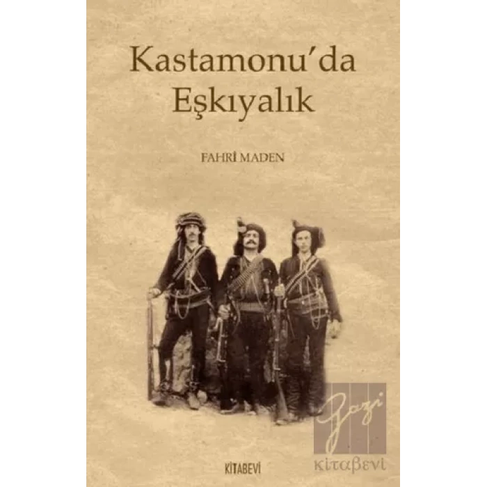 Kastamonu’da Eşkıyalık