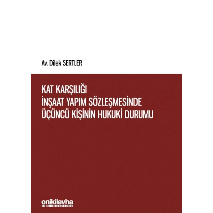 Kat Karşılığı İnşaat Yapım Sözleşmesinde Üçüncü Kişinin Hukuki Durumu