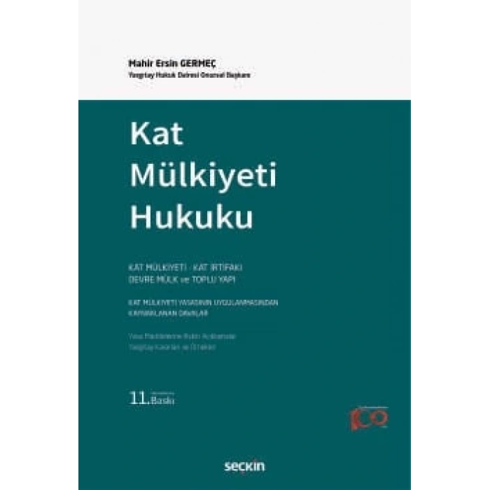 Kat Mülkiyeti Hukuku Kat Mülkiyeti – Kat İrtifakı – Devre Mülk ve Toplu Yapı