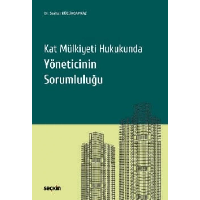 Kat Mülkiyeti Hukukunda Yöneticinin Sorumluluğu