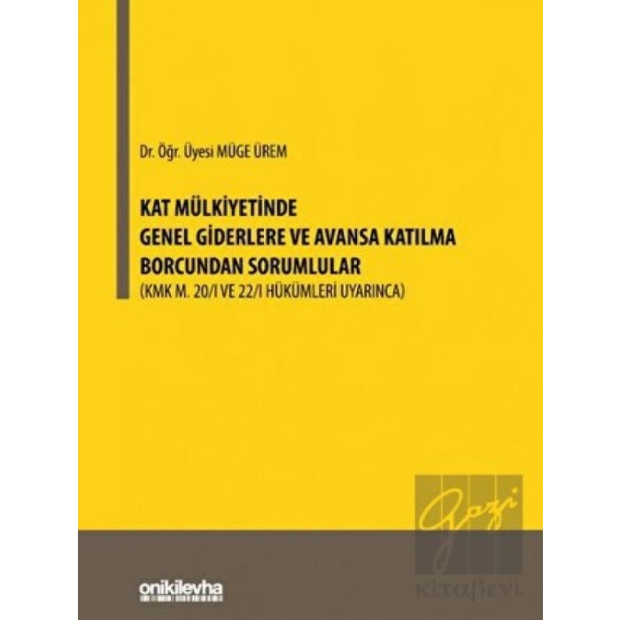Kat Mülkiyetinde Genel Giderlere ve Avansa Katılma Borcundan Sorumlular