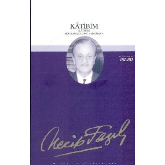 Katibim : 83 - Necip Fazıl Bütün Eserleri