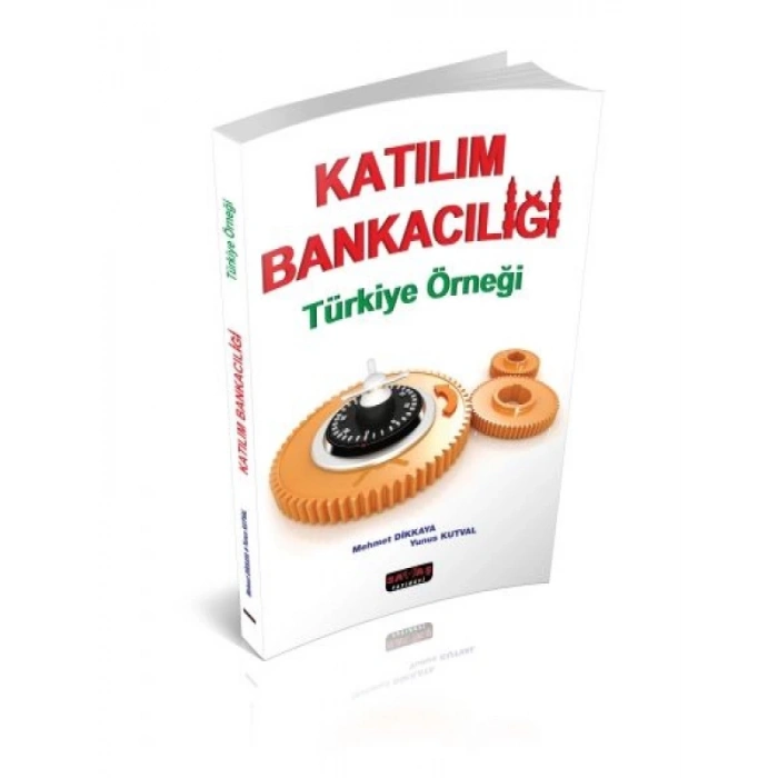 Katılım Bankacılığı Türkiye Örneği - Mehmet Dikkaya, Yunus Kutval