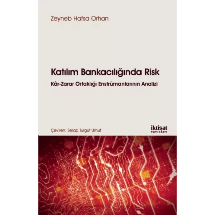 KATILIM BANKACILIĞINDA RİSK Kâr-Zarar Ortaklığı Enstrümanlarının Analizi