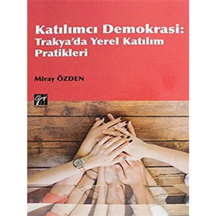 Katılımcı Demokrasi - Trakyada Yerel Katılım Pratikleri