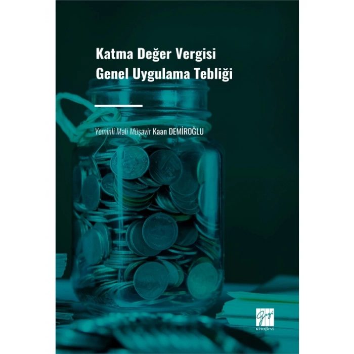 KATMA DEĞER VERGİSİ GENEL UYGULAMA TEBLİĞİ