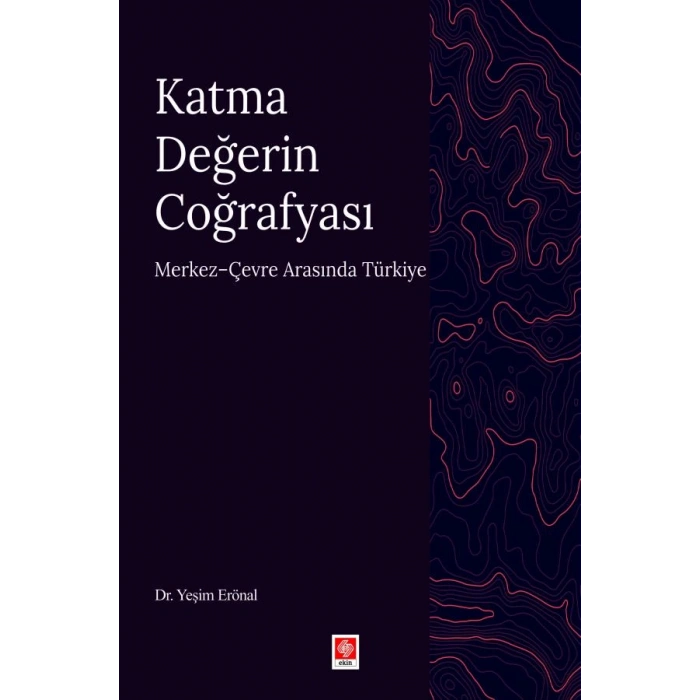 Katma Değerin Coğrafyası / Yeşim Erönal