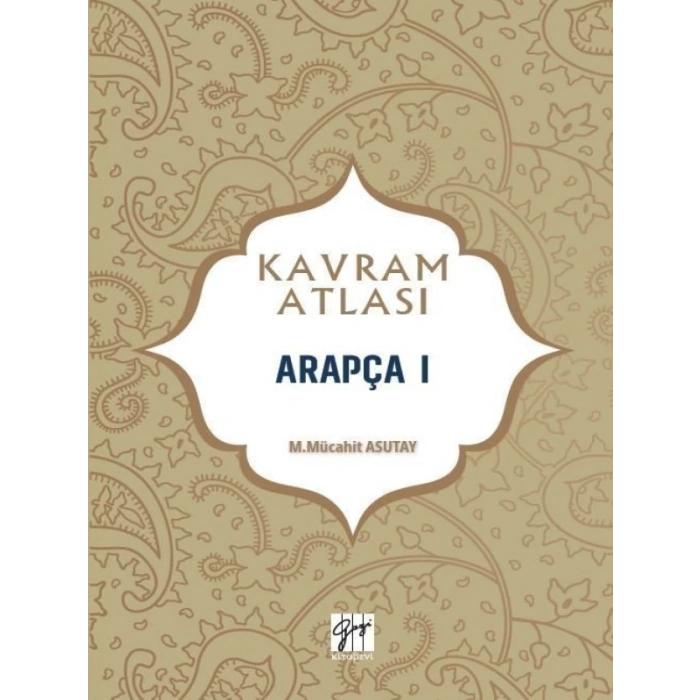 Kavram Atlası - Arapça I - Dr. M. Mücahit Asutay