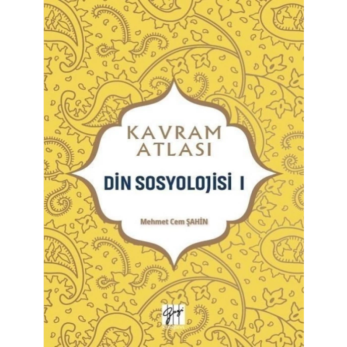 Kavram Atlası - Din Sosyolojisi I - Prof. Dr. Mehmet Cem Şahin