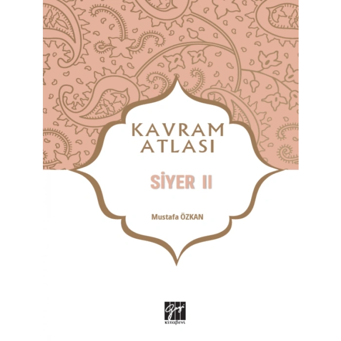 Kavram Atlası - Siyer II - Prof. Dr. Mustafa Özkan