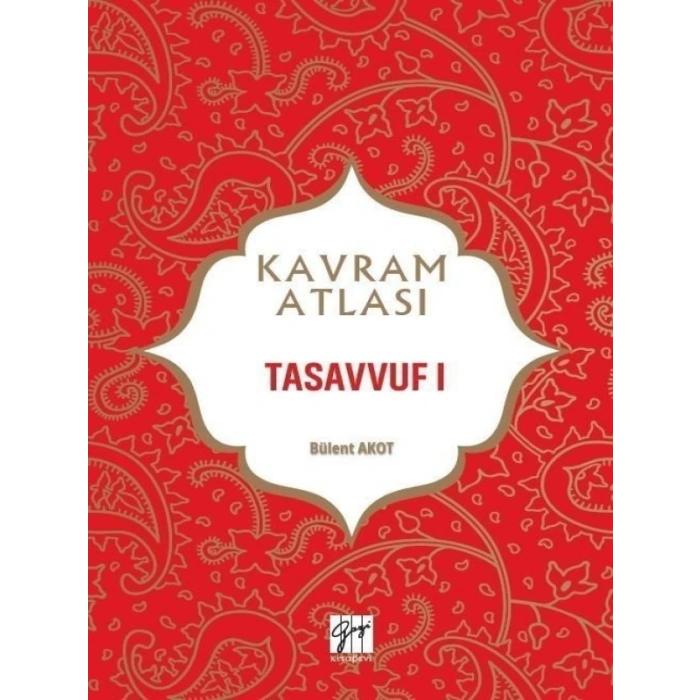 Kavram Atlası - Tasavvuf I - Doç. Dr. Bülent Akot