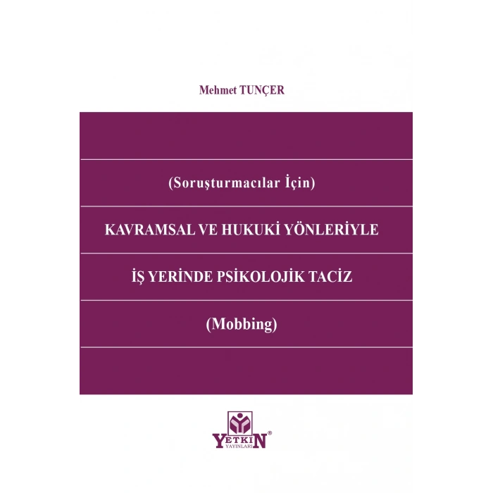 Kavramsal ve Hukuki Yönleriyle İş Yerinde Psikolojik Taciz