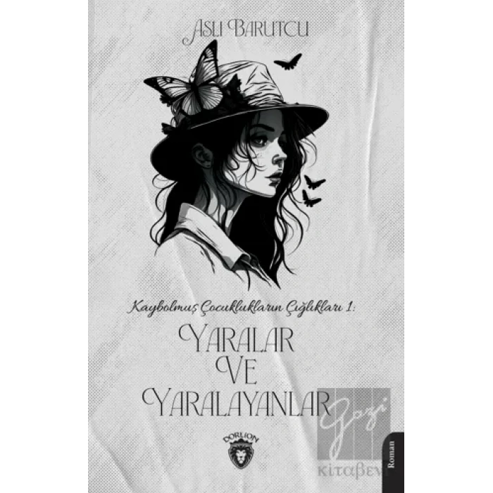 Kaybolmuş Çocuklukların Çığlıkları 1 Yaralar ve Yaralayanlar