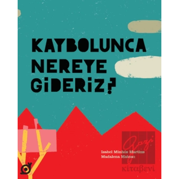 Kaybolunca Nereye Gideriz?