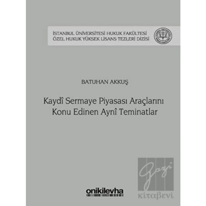 Kaydi Sermaye Piyasası Araçlarını Konu Edinen Ayni Teminatlar