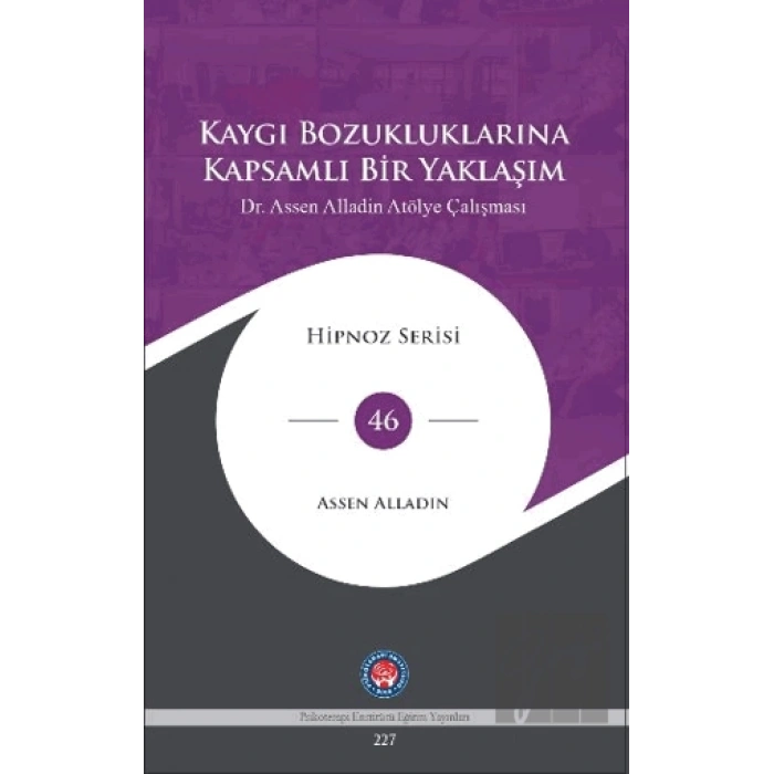 Kaygı Bozukluklarına Kapsamlı Bir Yaklaşım